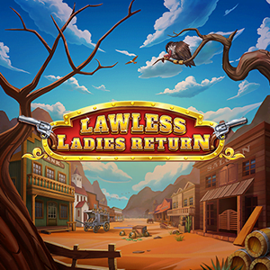 Lawless Ladies Return