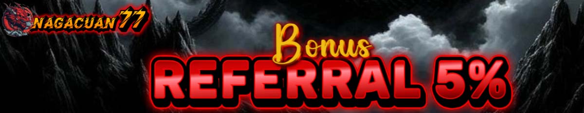 BONUS REFERRAL AJAK TEMAN 5%